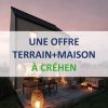 Offre terrain+maison à Créhen