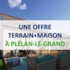 Offre terrain+maison plélan le grand