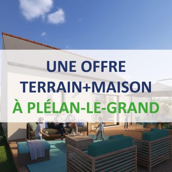 Offre terrain+maison plélan le grand